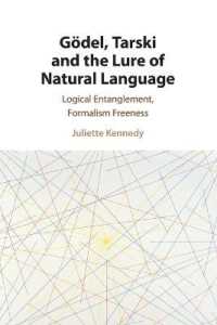 ゲーデル、タルスキと自然言語の誘惑<br>Gödel, Tarski and the Lure of Natural Language : Logical Entanglement, Formalism Freeness