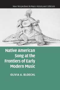 Native American Song at the Frontiers of Early Modern Music (New Perspectives in Music History and Criticism)