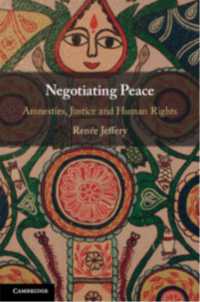 Negotiating Peace : Amnesties, Justice and Human Rights