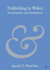 ウェールズ出版史<br>Publishing in Wales : Renaissance and Resistance (Elements in Publishing and Book Culture)