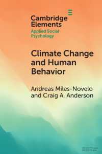 Climate Change and Human Behavior : Impacts of a Rapidly Changing Climate on Human Aggression and Violence (Elements in Applied Social Psychology)