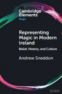 Representing Magic in Modern Ireland : Belief, History, and Culture (Elements in Magic)