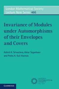 Invariance of Modules under Automorphisms of their Envelopes and Covers (London Mathematical Society Lecture Note Series)