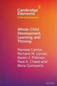 Whole-Child Development, Learning, and Thriving : A Dynamic Systems Approach (Elements in Child Development)