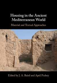 Housing in the Ancient Mediterranean World : Material and Textual Approaches