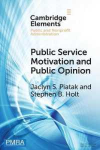 Public Service Motivation and Public Opinion : Examining Antecedents and Attitudes (Elements in Public and Nonprofit Administration)