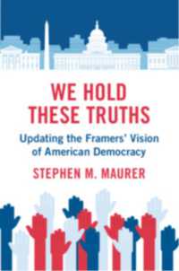 We Hold These Truths : Updating the Framers' Vision of American Democracy