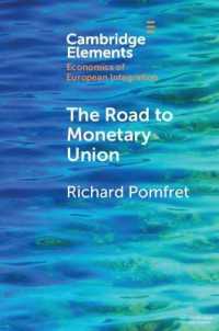 The Road to Monetary Union (Elements in Economics of European Integration)