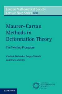 変形理論におけるモーレー・カルタンの微分形式<br>Maurer-Cartan Methods in Deformation Theory : The Twisting Procedure (London Mathematical Society Lecture Note Series)