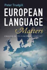 Ｐ．トラッドギル著／なぜ英語にとってヨーロッパの言語が重要なのか<br>European Language Matters : English in Its European Context
