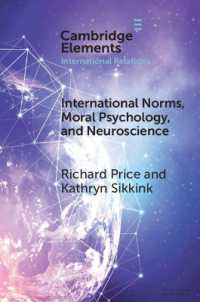 International Norms, Moral Psychology, and Neuroscience (Elements in International Relations)