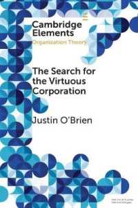 The Search for the Virtuous Corporation : A Wicked Problem or New Direction for Organization Theory? (Elements in Organization Theory)