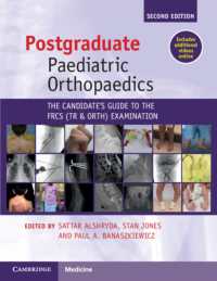 Postgraduate Paediatric Orthopaedics : The Candidate's Guide to the FRCS(Tr&Orth) Examination （2ND）