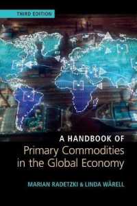 グローバル経済における一次産品ハンドブック（第３版）<br>A Handbook of Primary Commodities in the Global Economy （3RD）