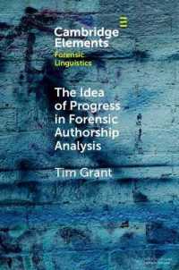 The Idea of Progress in Forensic Authorship Analysis (Elements in Forensic Linguistics)
