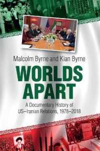 Worlds Apart : A Documentary History of US-Iranian Relations, 1978-2018