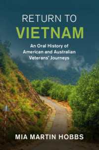 Return to Vietnam : An Oral History of American and Australian Veterans' Journeys (Studies in the Social and Cultural History of Modern Warfare)