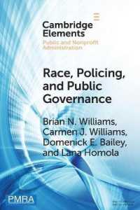 Race, Policing, and Public Governance : On the Other Side of Now (Elements in Public and Nonprofit Administration)
