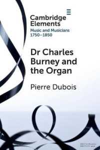 Dr. Charles Burney and the Organ (Elements in Music and Musicians 1750-1850)