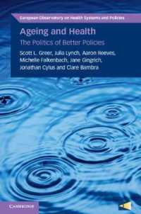 Ageing and Health : The Politics of Better Policies (European Observatory on Health Systems and Policies)