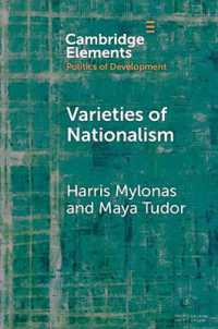 Varieties of Nationalism : Communities, Narratives, Identities (Elements in the Politics of Development)