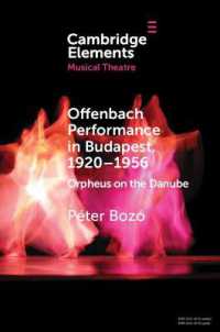 Offenbach Performance in Budapest, 1920-1956 : Orpheus on the Danube (Elements in Musical Theatre)