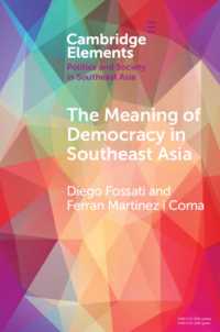 The Meaning of Democracy in Southeast Asia : Liberalism, Egalitarianism and Participation (Elements in Politics and Society in Southeast Asia)