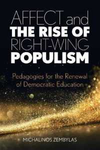右派ポピュリズムの心理学と民主教育刷新のための教授法<br>Affect and the Rise of Right-Wing Populism : Pedagogies for the Renewal of Democratic Education