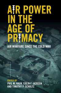 冷戦後の空中戦<br>Air Power in the Age of Primacy : Air Warfare since the Cold War