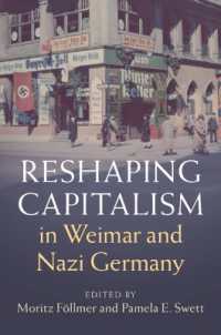 Reshaping Capitalism in Weimar and Nazi Germany (Publications of the German Historical Institute)