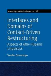 Interfaces and Domains of Contact-Driven Restructuring: Volume 168 : Aspects of Afro-Hispanic Linguistics (Cambridge Studies in Linguistics)