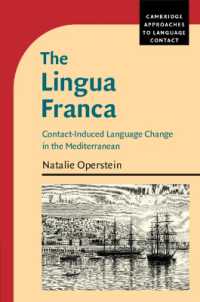 The Lingua Franca : Contact-Induced Language Change in the Mediterranean (Cambridge Approaches to Language Contact)
