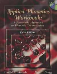 Applied Phonetics Workbook : A Systematic Approach to Phonetic Transcription （3RD）