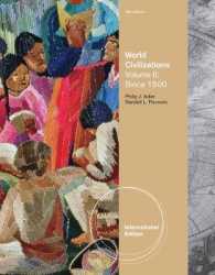 World Civilizations : Volume II: since 1500, International Edition （6TH）
