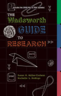 The Wadsworth Guide to Research : Includes the 2009 MLA & APA Updates （SPI）