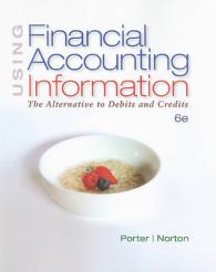 Using Financial Accounting Information : The Alternative to Debits and Credits （6TH）