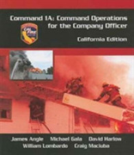 Command 1A : Command Operations for the Company Officer: California Edition （1ST）