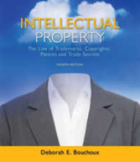 Intellectual Property : The Law of Trademarks, Copyrights, Patents, and Trade Secrets （4TH）