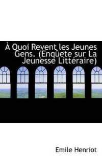 A Quoi Revent Les Jeunes Gens : Enquete Sur La Jeunesse Litteraire
