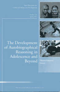 The Development of Autobiographical Reasoning in Adolescence and Beyond (New Directions for Child & Adolescent Development)