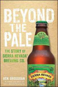 Beyond the Pale : The Story of Sierra Nevada Brewing Co.