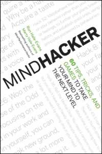 Mindhacker : 60 Tips, Tricks, and Games to Take Your Mind to the Next Level