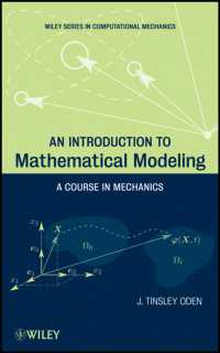力学における数理モデル化入門<br>An Introduction to Mathematical Modeling : A Course in Mechanics (Wiley Series in Computational Mechanics)