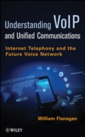 VoIP and Unified Communications : Internet Telephony and the Future Voice Network