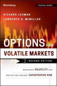 乱高下する市場におけるオプション（第２版）<br>Options for Volatile Markets : Managing Volatility and Protecting against Catastrophic Risk (Bloomberg Financial) （2ND）