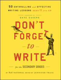 Don't Forget to Write for the Secondary Grades : 50 Enthralling and Effective Writing Lessons--Ages 11 and Up