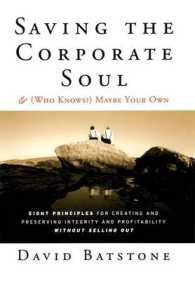 Saving the Corporate Soul & (Who Knows) Maybe Your Own : Eight Principles for Creating and Preserving Integrity and Profitability without Sell Pod (Us