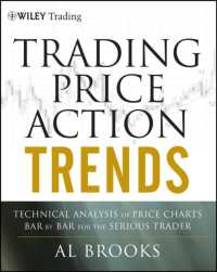 Trading Price Action Trends : Technical Analysis of Price Charts Bar by Bar for the Serious Trader (Wiley Trading)