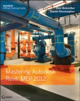 Mastering Autodesk Revit MEP 2012 : Autodesk Official Training Guide