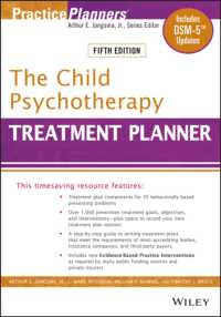 The Child Psychotherapy Treatment Planner : Includes Dsm-5 Updates (Practiceplanners) （5TH）